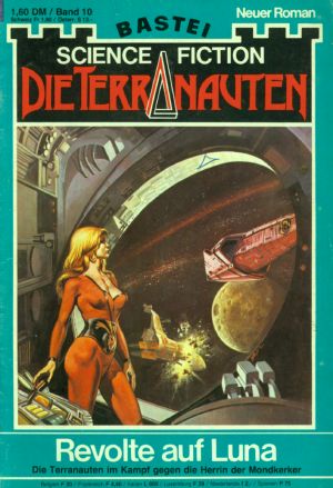 [Die Terranauten 10] • Revolte auf Luna